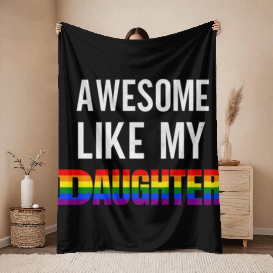 Awesome Like My Daughter Pride Rainbow flag Throw Blankets