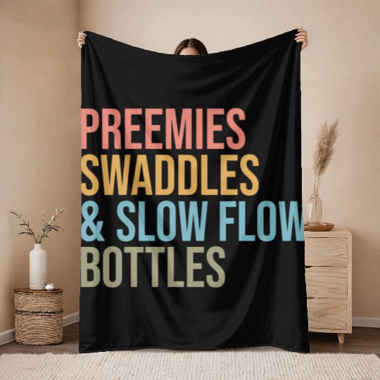 Preemies Swaddles Slow Flow Bottles Nicu Nurse App Throw Blankets