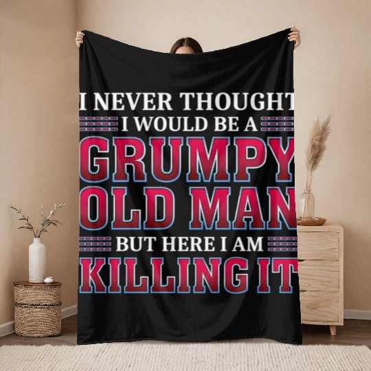 Grumpy Old ing It Grandpa Throw Blankets
