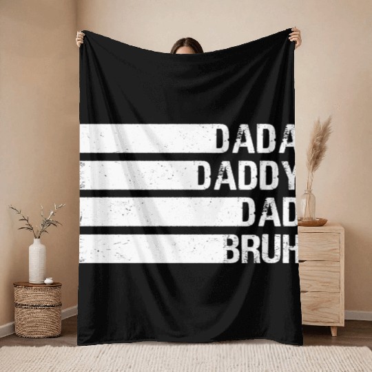 Mens Dada Daddy Dad Bruh Fathers Day Funny Father Throw Blankets