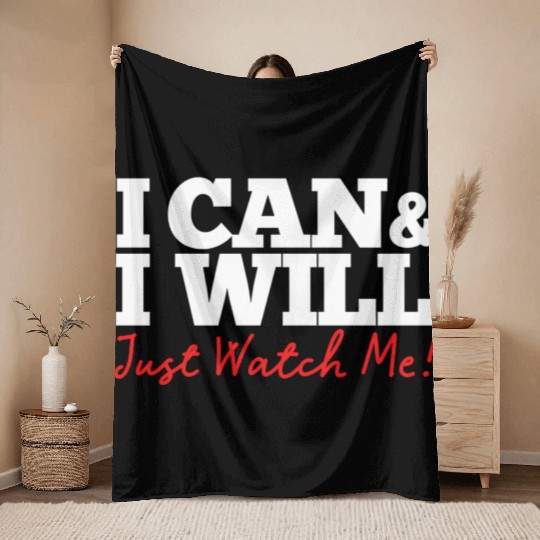 Positive Affirmation I Can I Will Just Watch Me Throw Blankets