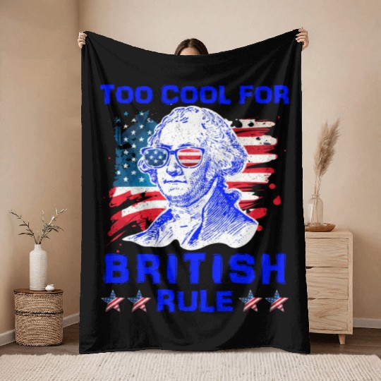 George Washington Too cool for British Rule US Throw Blankets