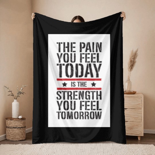 Strength You Feel Tomorrow Funny Gym Workout Train Throw Blankets
