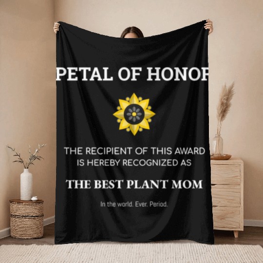 Plant Mom Petal Of Honor Funny Plant Lover Throw Blankets