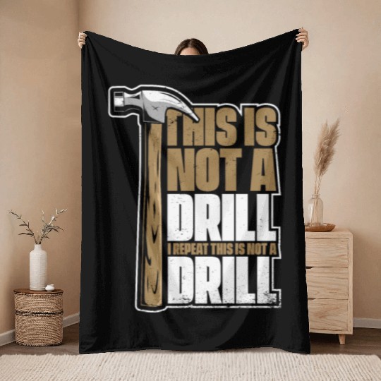 This Is Not A Drill Cabinetmaker Woodturner Throw Blankets