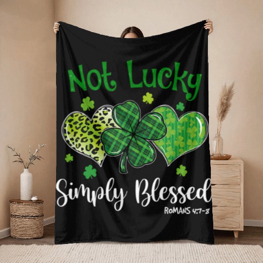 Not Lucky ly Blessed Christian Shamrock St Throw Blankets