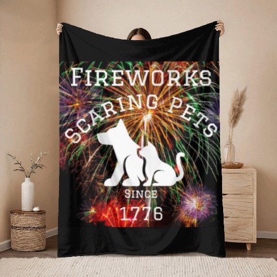 Fireworks Scaring Pets Since 1776 Throw Blankets