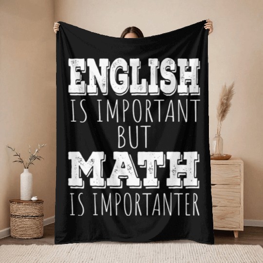 Funny Teacher English Is Important But Math Is Throw Blankets