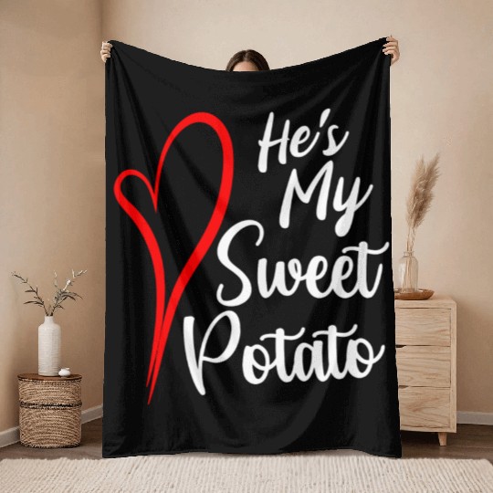 He s My Sweet Potato Throw Blankets