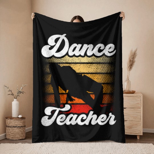 Dance Teacher Class Dancer Teach Dancing Throw Blankets