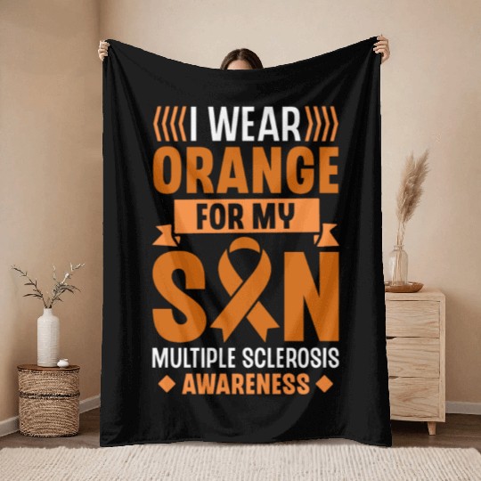 I Wear Orange For My Son Multiples Sclerosis MS Throw Blankets