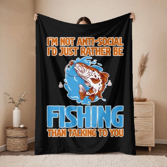 I'd Just Rather Be Fishing Than Talking To You 2 Throw Blankets