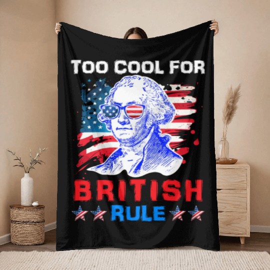 George Washington Too cool for British Rule US Throw Blankets