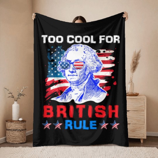 George Washington Too cool for British Rule US Throw Blankets