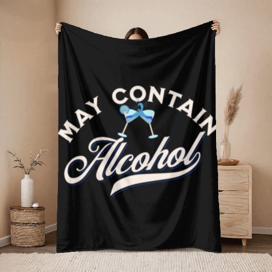 May Contain Alcohol Throw Blankets
