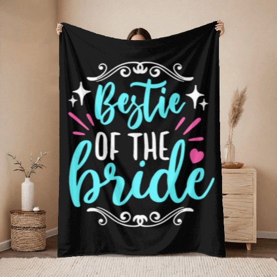 Maid Of Honor Bestie Of The Bride Wedding Bridal Throw Blankets