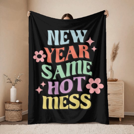 New Year Same Hot Mess quote green Throw Blankets