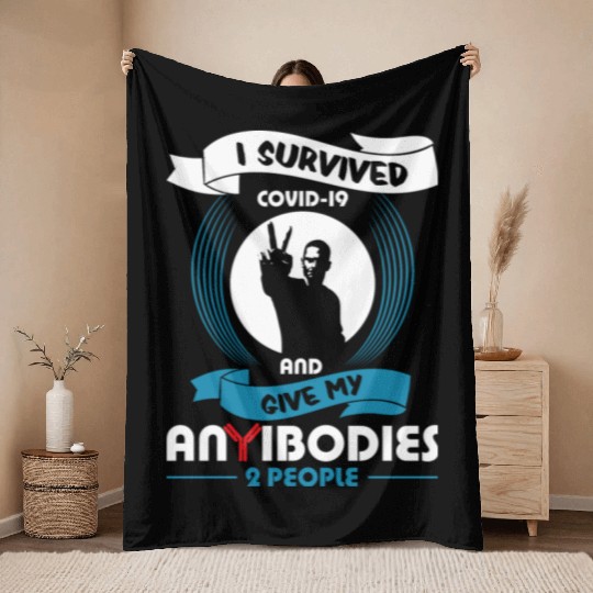 I Survived Covid 19 And Give My Anybodies To Throw Blankets
