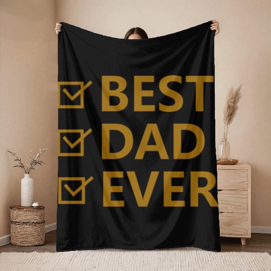 Best Dad Ever Throw Blankets