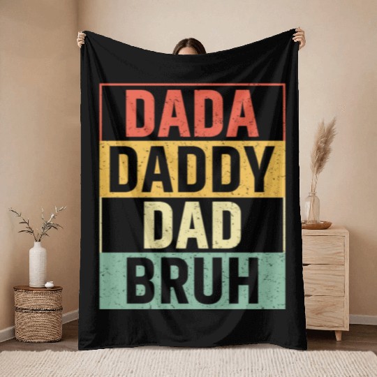 Dada Daddy Dad Bruh Fathers Day Vintage Funny Throw Blankets