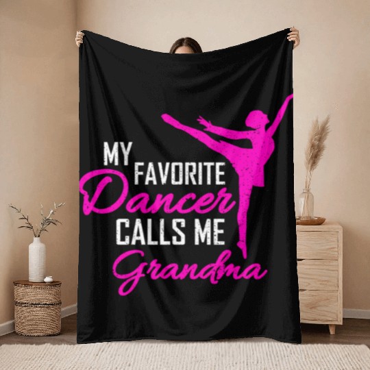 My Favorite Dancer Calls Me Grandma Dance Throw Blankets