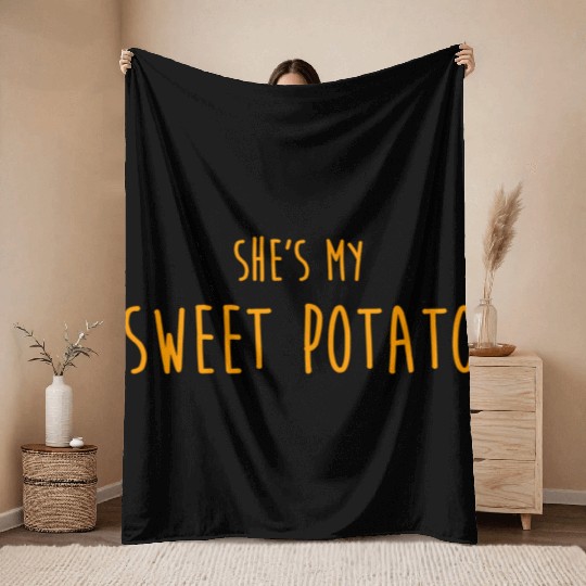 Shes My Sweet Potato For Him And Her Throw Blankets