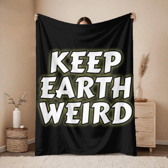 DESIGNKeep Earth Weird solid white humor Copy Throw Blankets