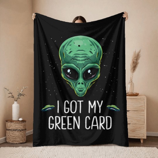 Got My Green Card Legal Alien Ufo Immigration New Throw Blankets
