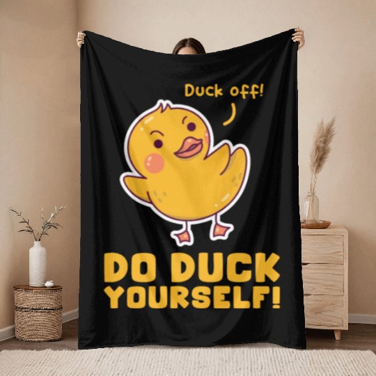 Duck Off Do Duck Yourself Throw Blankets