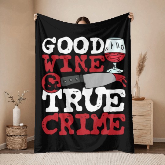 Good Wine & True Crime Throw Blankets