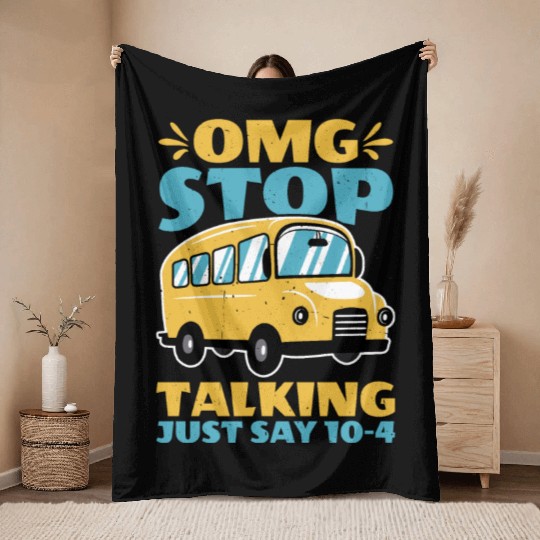 Omg Stop Talking, Just Say 10-4 2 Throw Blankets