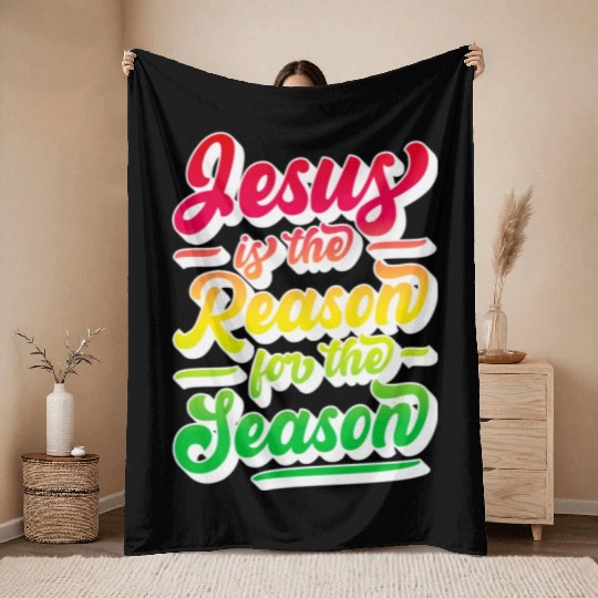 Jesus Is The Reason For The Season 12 Throw Blankets
