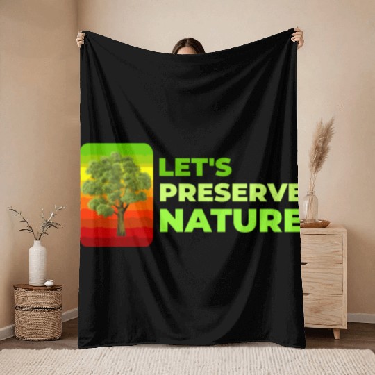 Lets preserve Nature nostalgia Throw Blankets