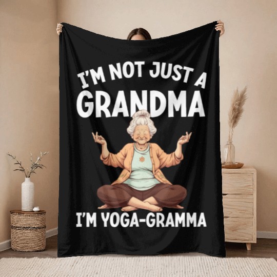 I'm Not Just A Grandma I'm A Yoga Grandma Throw Blankets