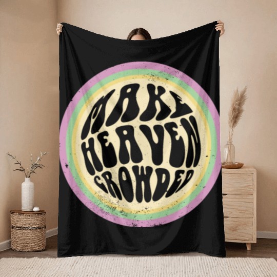 Bible Verse Make Heaven Crowded Faith In Jesus Throw Blankets