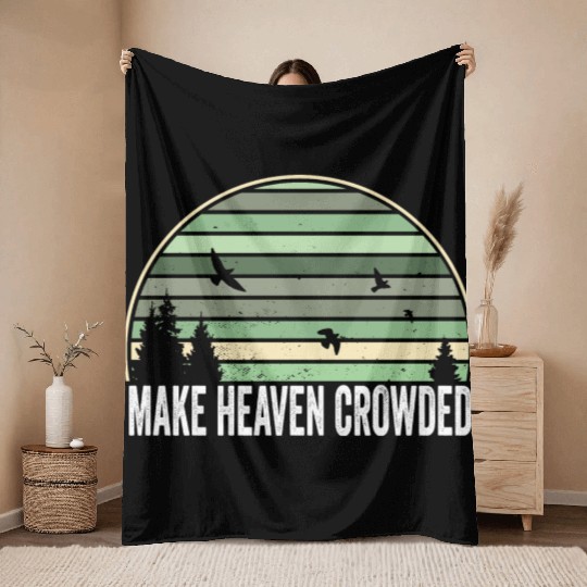 Religious Christian Quote Make Heaven Crowded Throw Blankets
