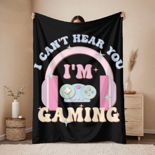 I Can't Hear You I'm Gaming, Happy Game Day Throw Blankets