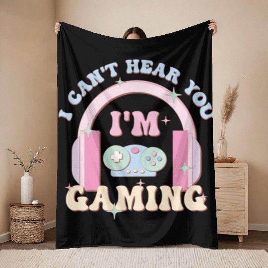 I Can't Hear You I'm Gaming, Happy Game Day Throw Blankets
