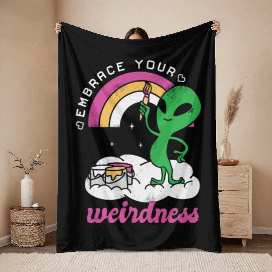 Alien Artist Embrace Your Weirdness Throw Blankets
