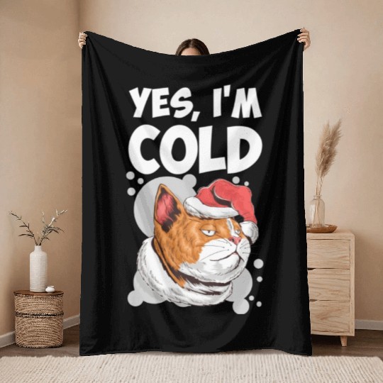 Yes I m Cold Lazy Cat Face Cozy Chilly Days Throw Blankets