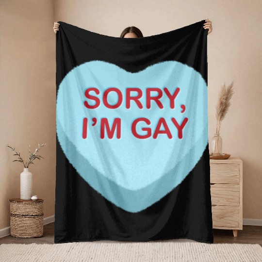 Sorry I m Gay Candy Heart Throw Blankets