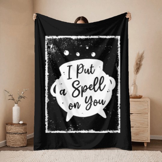 I put a Spell on you - Witchcraft Throw Blankets