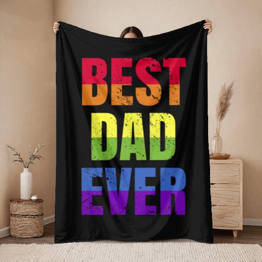 Best Dad Ever - Best Papa Pride LGBT Throw Blankets