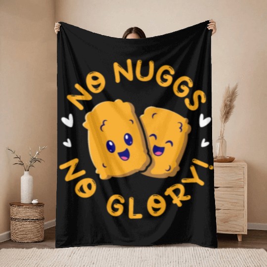 No Nuggs No Glory, Chicken Nuggets Throw Blankets