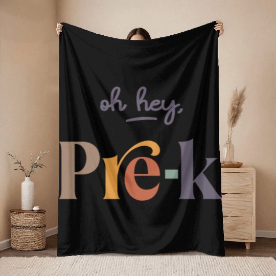 Oh Hey Pre-K Teacher Student Preschool First Day Throw Blankets