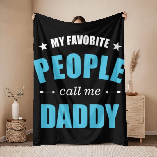 My favorite people call me daddy stars Throw Blankets
