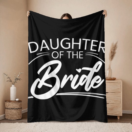Daughter Of The Bride Marriage Wedding Throw Blankets