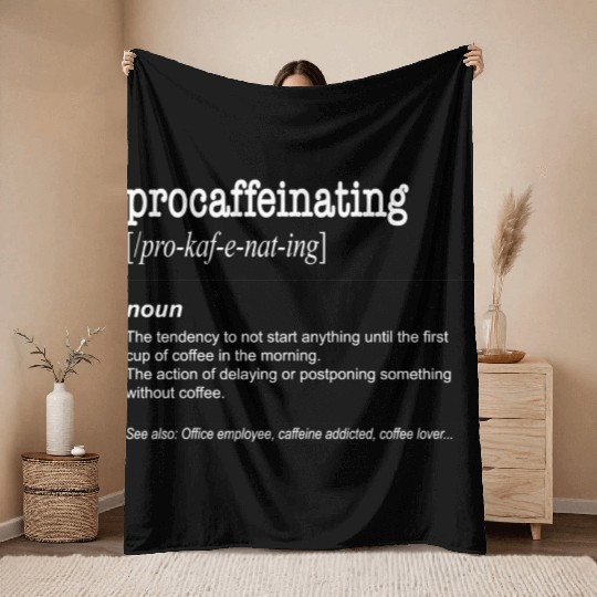 Procaffeinating Funny Coffee Lover Caffeine Throw Blankets