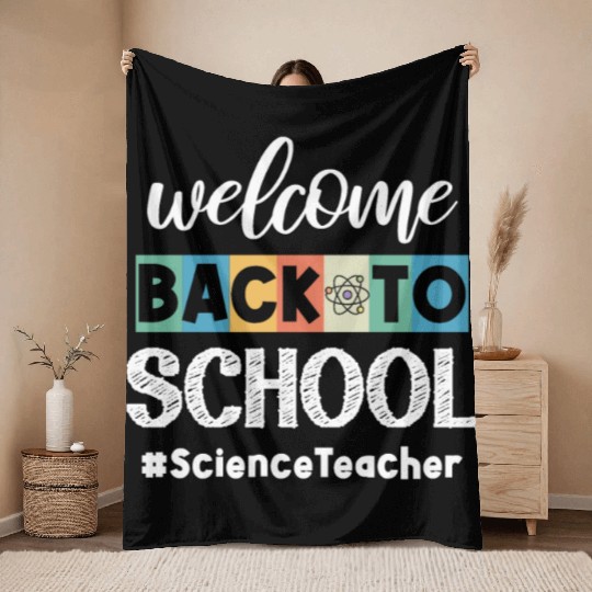 Welcome Back To School Science Teacher Classroom Throw Blankets
