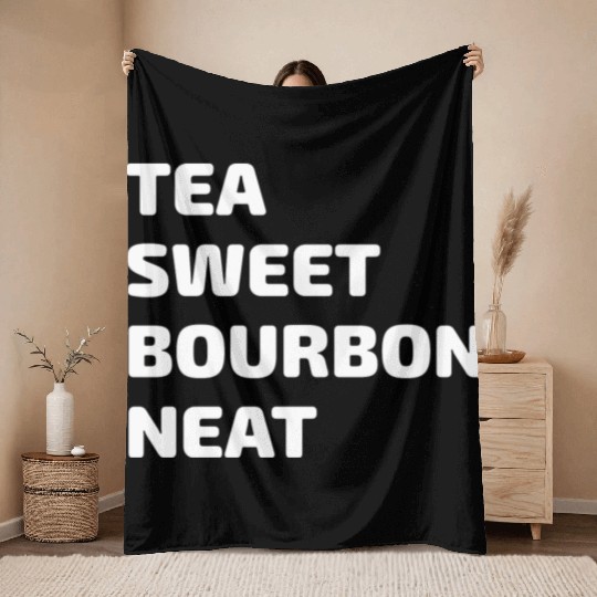 Tea Sweet Bourbon Neat Throw Blankets